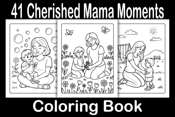 Cherished Mama Moments Coloring Book: Graphics & Coloring Pages