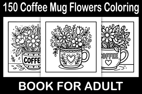 Coffee Mug Flowers Coloring Pages Graphics