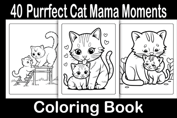 Purrfect Cat Mama Moments Coloring Pages & Graphics